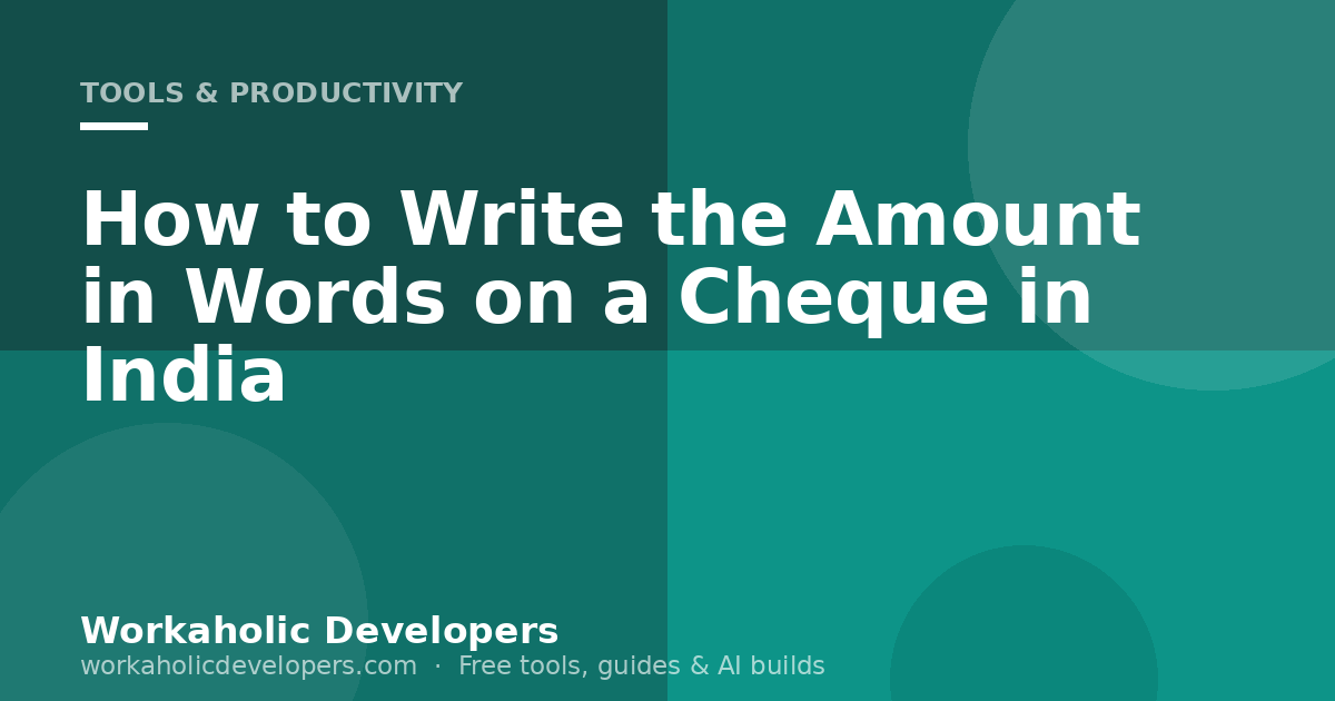 How to Write the Amount in Words on a Cheque in India
