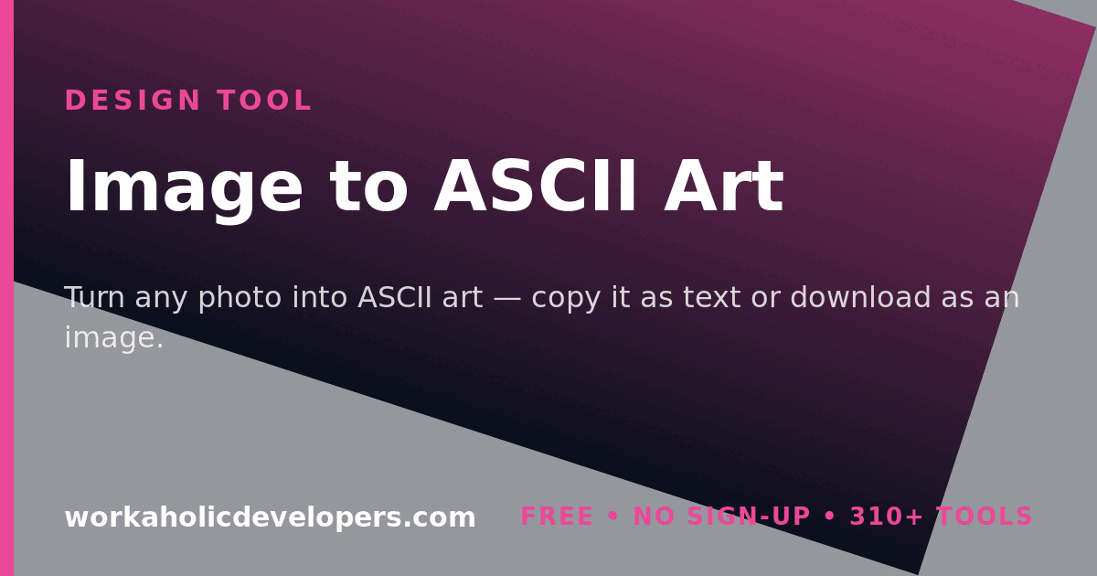Image to ASCII Art — Free Online Design Tool